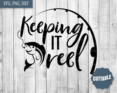 Keeping It Reel Cut Files Fishing SVG Cutting File Fishing Etsy UK