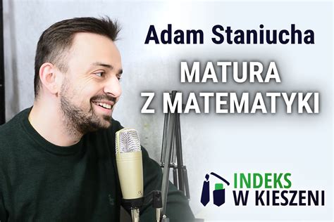 Przygotowanie do matury z matematyki wywiad z Prowadzącym