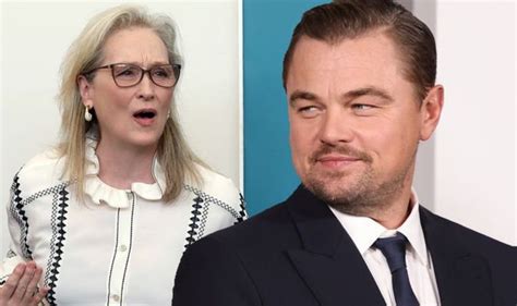 Need To Show That Leonardo Dicaprio Had A Problem With Meryl Streep S Nude Scene