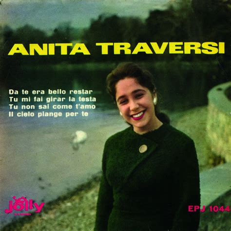 Anita Traversi Da Te Era Bello Restar Anita Traversi