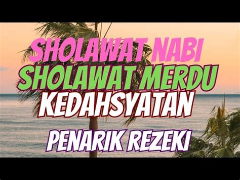 SHOLAWAT JIBRIL PENARIK REZEKI PALING MUSTAJAB SHOLAWAT NABI MUHAMMAD