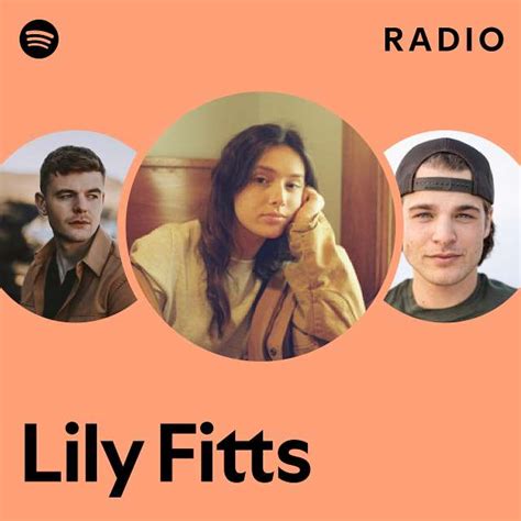 Lily Fitts Radio Playlist By Spotify Spotify