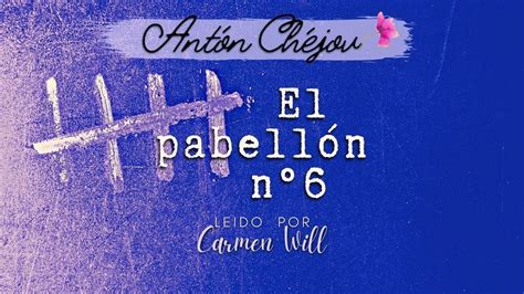 El Pabellón número 6 Relato cuento audiolibro Antón Chéjov