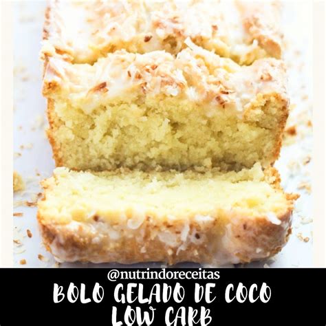 Receita De Bolo Gelado De Coco Low Carb Nutrindo Receitas