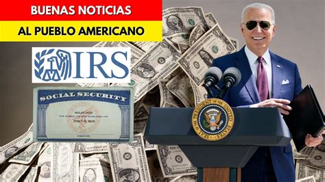 Buenas Noticias Finalmente El Anuncio Del Irs Y El Seguro Social Que