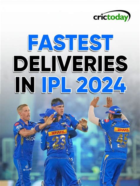 Fastest Deliveries In Ipl 2024 Crictoday