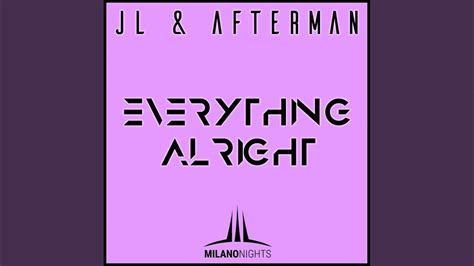 Everything Alright Club Mix YouTube