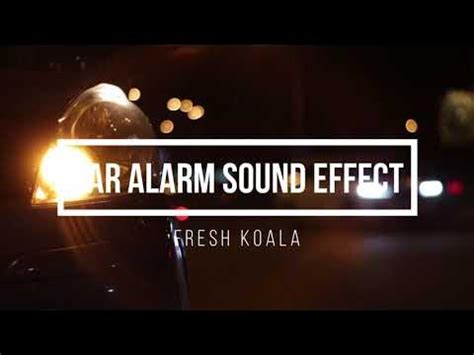 car alarm sound effect loud alarm sound youtube