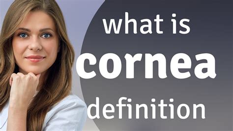 Cornea Cornea Definition Youtube