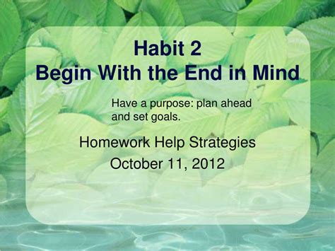 Ppt Habit 2 Begin With The End In Mind Powerpoint Presentation Free