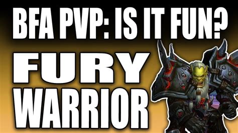 BFA PVP IS IT FUN Fury Warrior 8 0 1 Battle For Azeroth YouTube