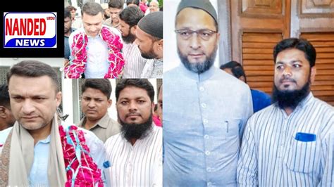 Mim Nanded Youth Masood Hussain Ne Asaduddin Owaisi And Akbaruddin Owaisi