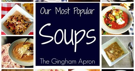 Our Most Popular Soup Recipes | The Gingham Apron