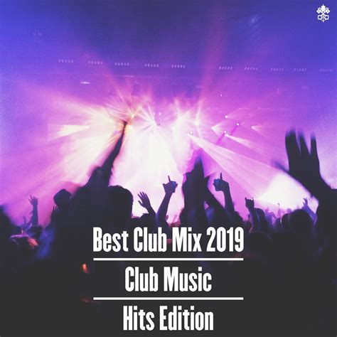 ‎Best Club Mix 2019 Club Music Hits Edition - Album by Various Artists ...