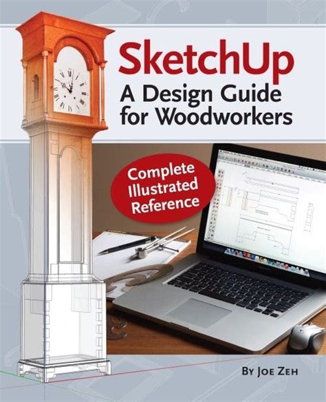 Sketchup A Design Guide For Woodworkers Book By Joe Zeh Woodworking Workbench Sketchup