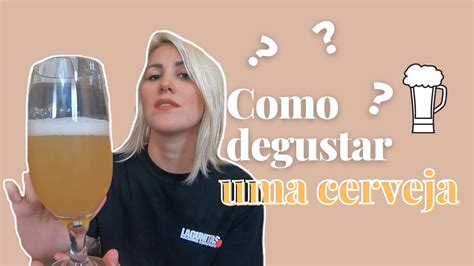 COMO DEGUSTAR UMA CERVEJA YouTube