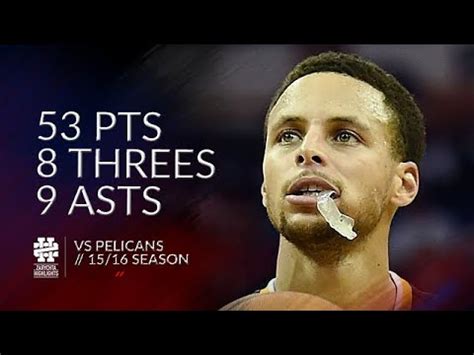 Stephen Curry 53 Pts 8 Threes 9 Asts Vs Pelicans 15 16 Season YouTube