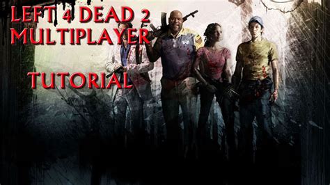 [tutorial]how To Play Left 4 Dead 2 Multiplayer Online Offline Lan And