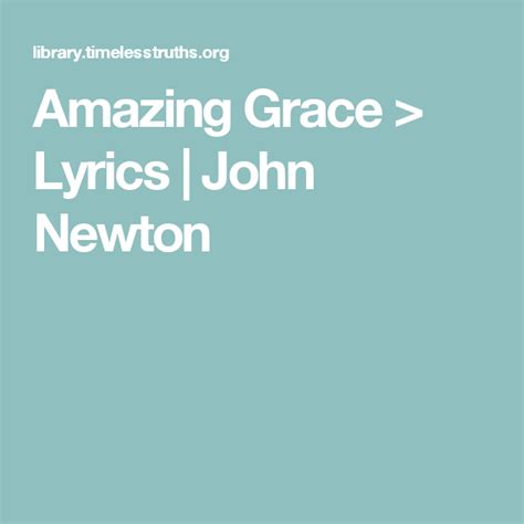 Amazing Grace Lyrics John Newton Amazing Grace Lyrics Amazing Grace John Newton