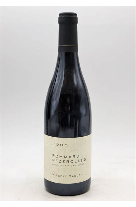 Vincent Dancer Pommard 1er Cru Pezerolles 2005