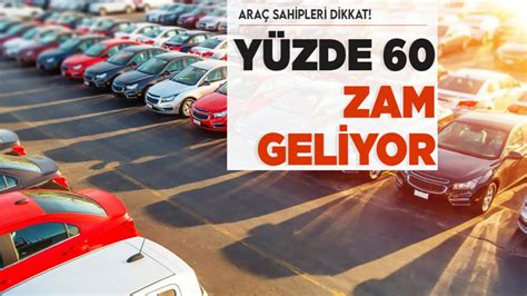 Araç sahiplerine kötü haber Yüzde 60 zam