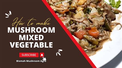 মাশরুম মিক্সড ভেজিটেবল। মাশরুম ভেজিটেবল। Mushroom Mixed Vegetable Made With Clipchamp Youtube