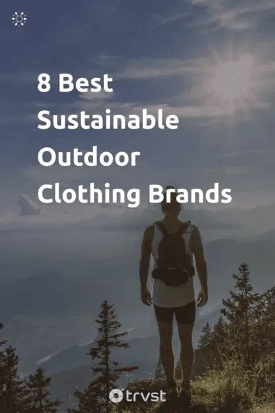 8 Best Sustainable Outdoor Clothing Brands For Eco Adventures