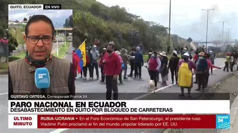 Informe Desde Quito Así Se Vive El Paro Nacional En Ecuador Youtube