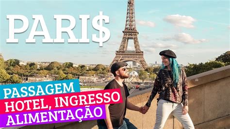 QUANTO CUSTA VIAJAR PARA PARIS não é tão cara quanto você imagina