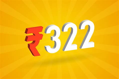 322 Rupee 3D symbol bold text vector image. 3D 322 Indian Rupee ...