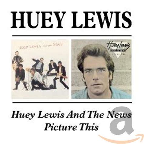 Huey Lewis The News Picture This Huey Lewis Huey Lewis And The