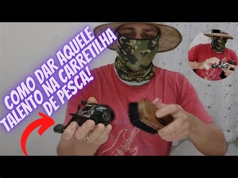 Como Limpar E Lubrificar Sua Carretilha De Pesca Youtube