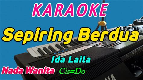 Sepiring Berdua Karaoke Dangdut Ida Laila Nada Wanita Youtube