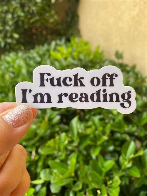 Fuck Off I M Reading Sticker Kindle Stickers Booktok Stickers Bookish Stickers Reading