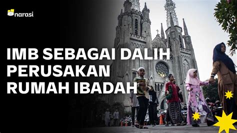 Imb Masalah Di Balik Perusakan Rumah Ibadah Narasi Tv