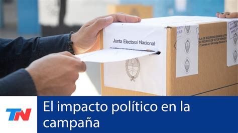 El Impacto Pol Tico En La Campa A Electoral Youtube