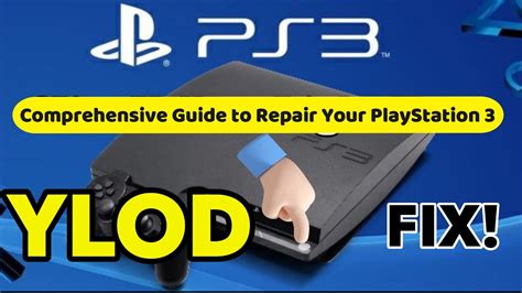 Ps3 Slim Ylod Fix Video Comprehensive Guide To Repair Your