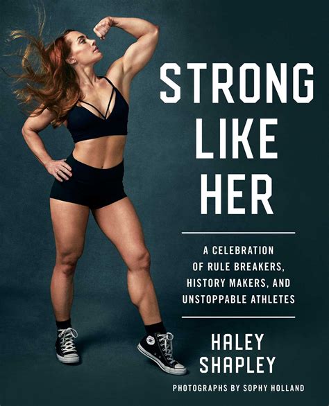 Strong Like Her Book By Haley Shapley Sophy Holland Official