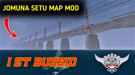 BANGLADESHI JOMUNA SETU MAP MOD FOR BUS SIMULATOR INDONESIA NEW BD MAP