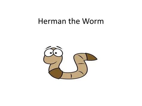 Ppt Herman The Worm Powerpoint Presentation Free Download Id2445732