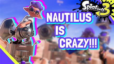 The Nautilus Is Actually Amazing Splatoon 3 Anarchy Battles Youtube