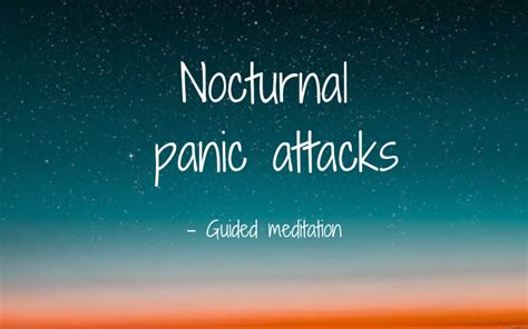 Nocturnal panic attacks - guided mediation to calm and soothe