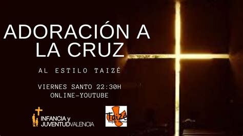 Adoraci N A La Cruz Viernes Santo Online Youtube