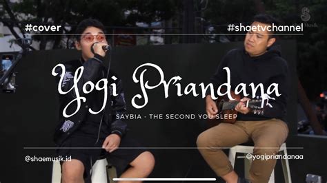 Saybia The Second You Sleep Cover By Yogi Priandana Youtube