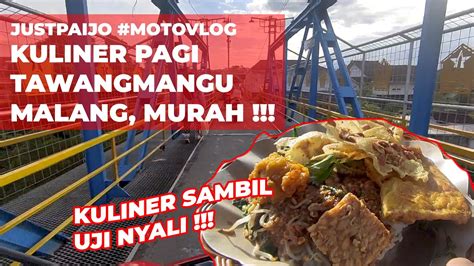 KULINER PAGI PASAR TAWANGMANGU VIA JEMBATAN KHAS KOTA MALANG