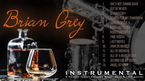 14 Beautiful Instrumental Song Of Brian Grey Blues Rock And Jazz