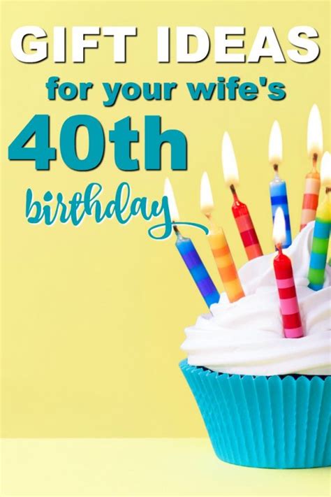 20 T Ideas For Your Wifes 40th Birthday Unique Ter