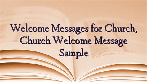 Welcome Messages for Church, Church Welcome Message Sample - TechNewzTOP