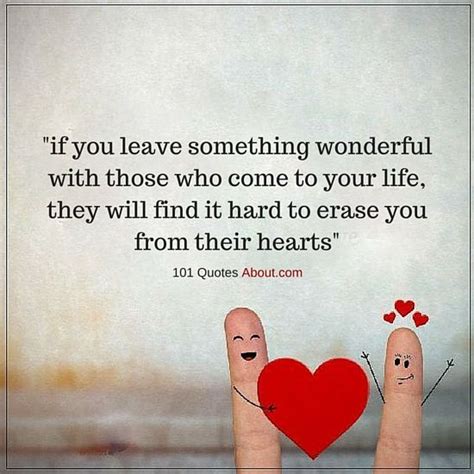 Life Quotes If You Leave Something Wonderful With Those Who Come To