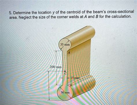 Determine The Location Y Of The Centroid Of The Be Solvedlib